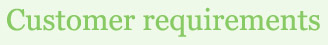 Customers requirements